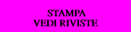   STAMPA VEDI RIVISTE